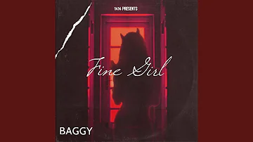 Fine Girl (feat. Baggy Rashid)