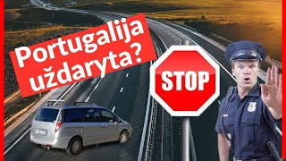 Kelionė automobiliu. Kertam valstybių sienas - Portugalija. Ar čia baigiasi mūsų kelionė?