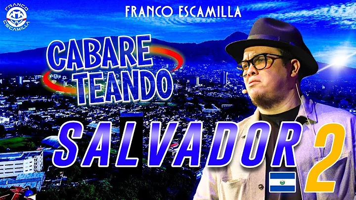 Cabareteando.- El Salvador 2