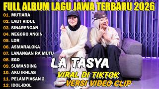 Download lagu FULL ALBUM MUTIARA - LA TASYA FULL ALBUM - PLAYLIST LAGU JAWA TERBARU 2026