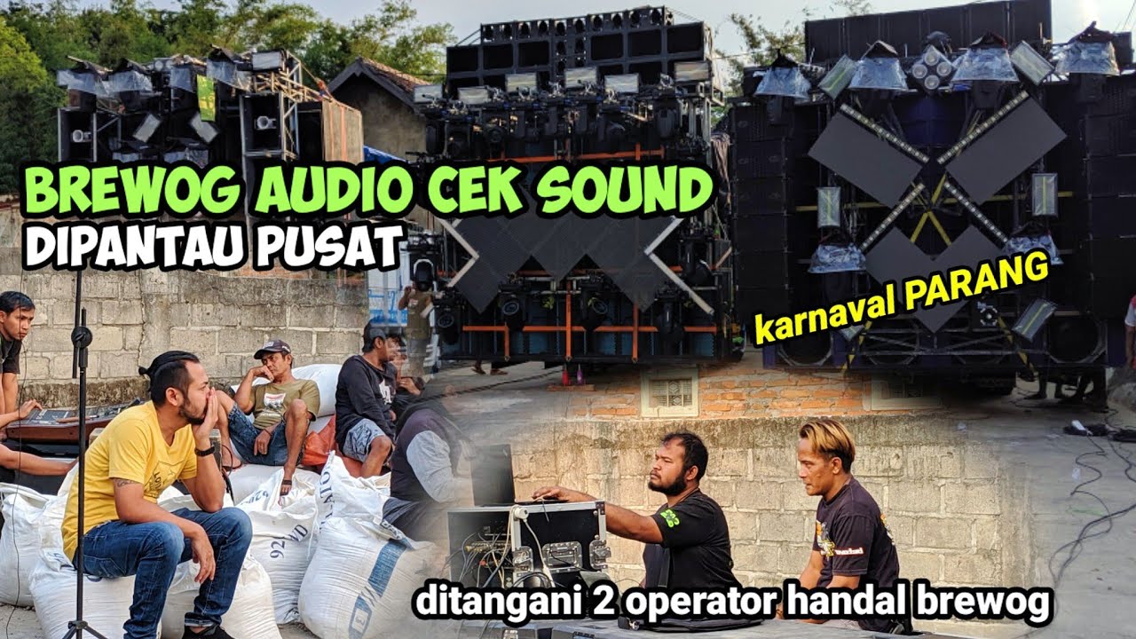 BREWOG Audio cek sound dipantau MAS BRE dan 2operator handal, karnaval parang banyakan