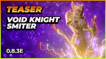 Last Epoch | Void Knight Smiter | TEASER | 0.8.3E