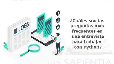 19 tipos de preguntas en una entrevista de trabajo para Python