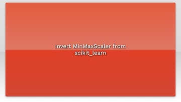 Invert MinMaxScaler from scikit_learn
