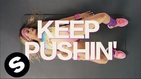 Tujamo ft. Inaya Day - Keep Pushin