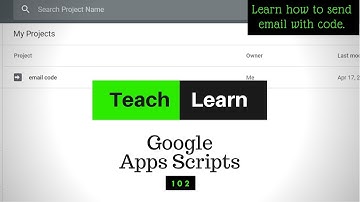 Google Apps Script 102: How To Send and Email with code