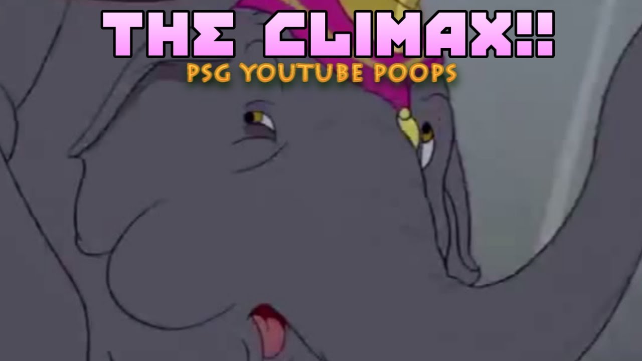 [OLD*] Walt Disney's Dumbo YouTube Poop: The Climax - YouTube