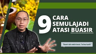 Cara Semulajadi Untuk Mengatasi Masalah Buasir