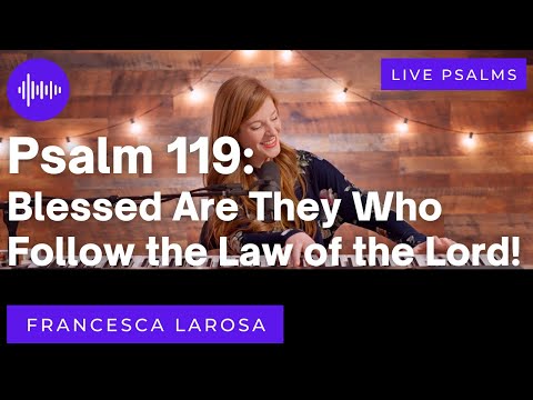 Psalm 119 - Blessed Are They Who Follow the Law of the Lord! - LaRosa (LIVE with metered verses)