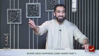 Khutbah by Nouman Ali Khan Nov 5, 2021: Where Does Happiness Come From  Final Session