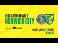 LIVE | King's Lynn Town v Norwich City | Pre-season friendly