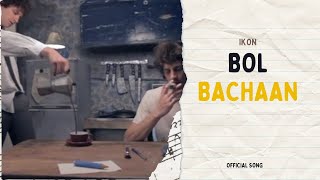 IKON- BOL BACHHAN || Official song || HipHop New Song || (prod - @wirebeats777 )