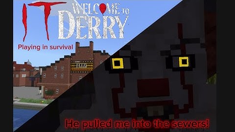 Minecraft: Surviving in derry with pennywise hunting me down ￼