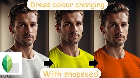 clothes colour changing with snapseed| tutorial|how to change clothes colour