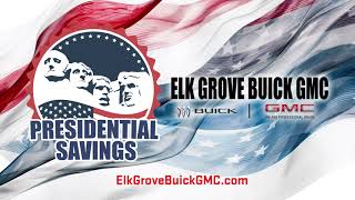 Elk Grove Buick GMC | Presidential Savings Sales Event