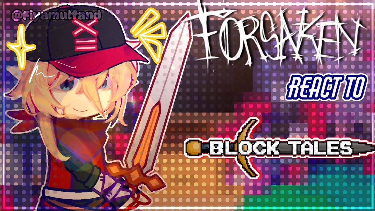 ➤ FORSAKEN react to BLOCKTALES  // 