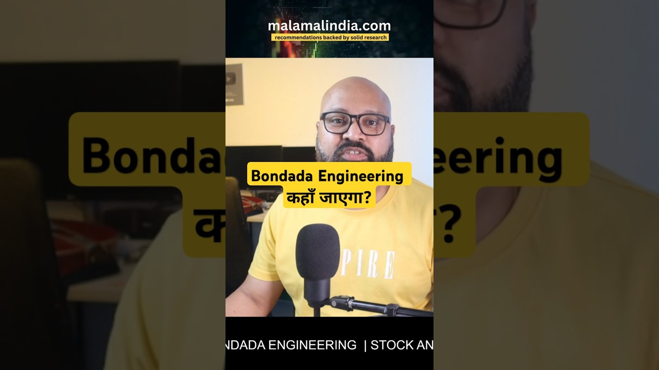 Why Bondada Engineering Stock is Falling ? क्या लगता है