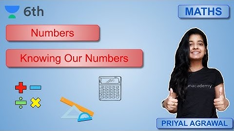Knowing Our Numbers | Mathematics | Unacademy Class 6 | Priyal Agrawal