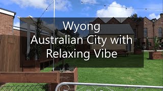 Wyong, Australia 1 | An Australian City with Relaxing Vibe: Central Coast, New South Wales