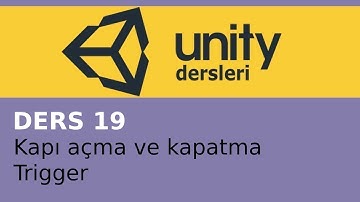 Unity ders 19 Kapı açma ve kapama, Trigger
