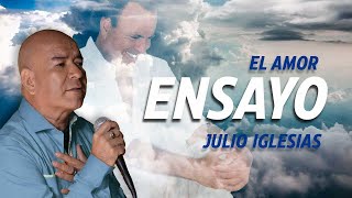 Julio Iglesias - El Amor - ENSAYO - Orlando El Italiano