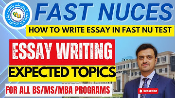 FAST NU Entry Test 2025 | Essay Writing | For BS, MS, MBA | How to write Essay in FAST NUCES Test