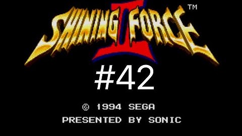 Shining Force 2 Episode 42 Roft, Petro, Zynk and Claude