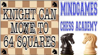 MINDGAMES CHESS ACADEMY ! VIDEO # F0001 ! KNIGHT CAN MOVE TO 64 SQUARES ON THE CHESS BOARD ! screenshot 3