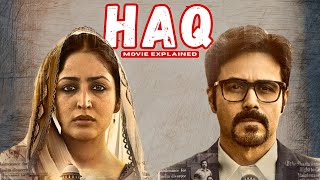 HAQ (2025) Movie Recap in Hindi | HAQ Movie Explained | Full Story Breakdown | Thriller Recap