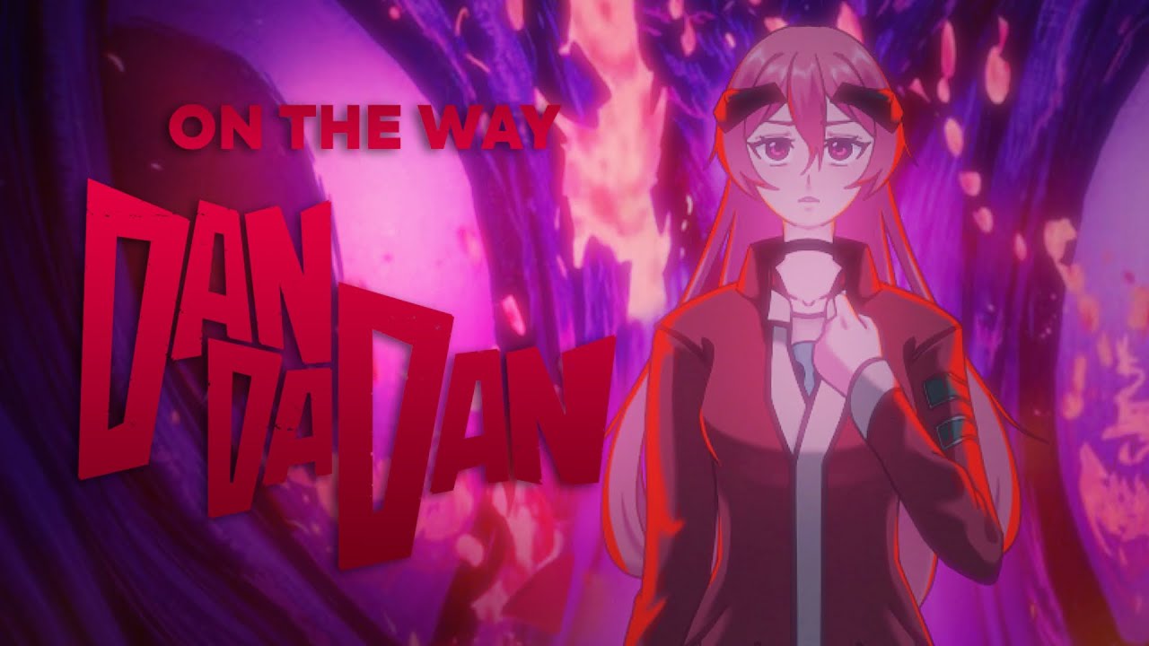 'ON THE WAY' DANDADAN OP 2 | Cover en Español