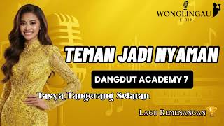 Download Lagu KARAOKE TEMAN JADI NYAMAN VERSI TASYA TANGERANG SELATAN DANGDUT ACADEMY 7 LAGU KEMENANGAN🏆#indosiar  MP3