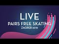 LIVE 🔴 |  Pairs Free Skating  | Zagreb 2019