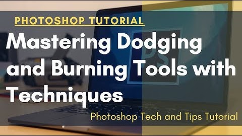 Mastering Dodging and Burning Tools with Techniques | Photoshop Tutorial