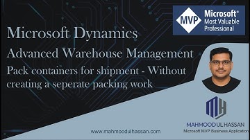 Pack Container Without Packing Work | D365 Advanced Warehouse Management
