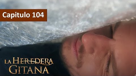 La Heredera Gitana - EP 104 - Un legado de pasión y misterio - Serie completa en españo