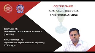 Lecture 30 : Optimizing Reduction Kernels (Contd.)