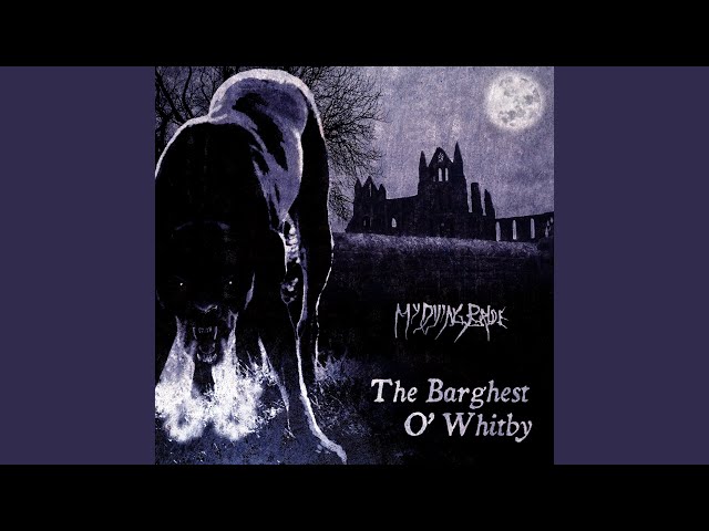 My Dying Bride - The Barghest O' Whitby