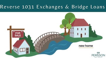 Reverse 1031 Exchanges & Bridge Loans