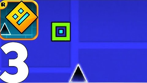 Geometry Dash - Gameplay Walktrough Part 3 - Base After Base & Can