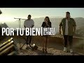 Por tu bien - Matisse (Lyrics Acústico)