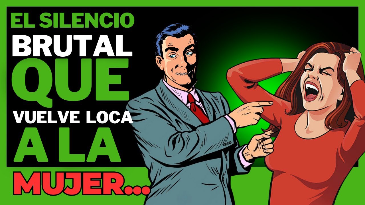 El Silencio Devastador que Enloquece la Mente de la Mujer!!