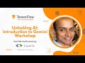 Unlocking AI: Introduction to Gemini Workshop by Karthik Muthuswamy