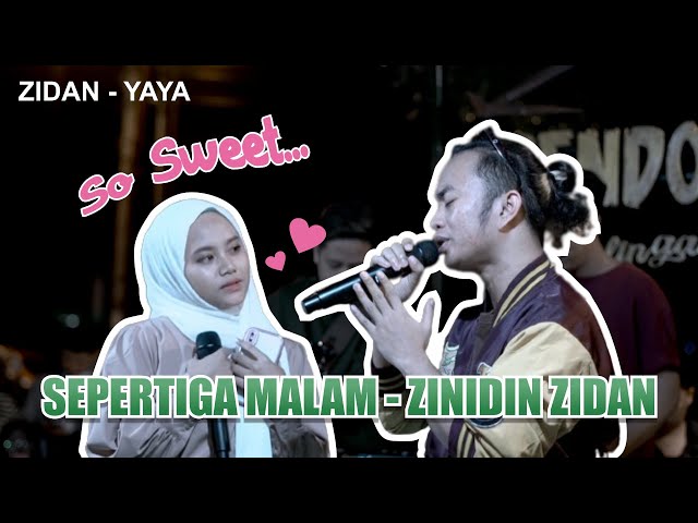 SEPERTIGA MALAM - ZINIDIN ZIDAN FT. YAYA (LIVE NGAMEN) class=