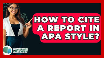 How To Cite A Report In APA Style? - The Language Library