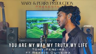 You are My Way, My Truth, My Life | Gospel Love Song ❤️🎵 | Tomy Pereira Ft. Rexwin Oliveira 