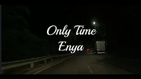 Only Time - Enya - (Video with Lyrics)