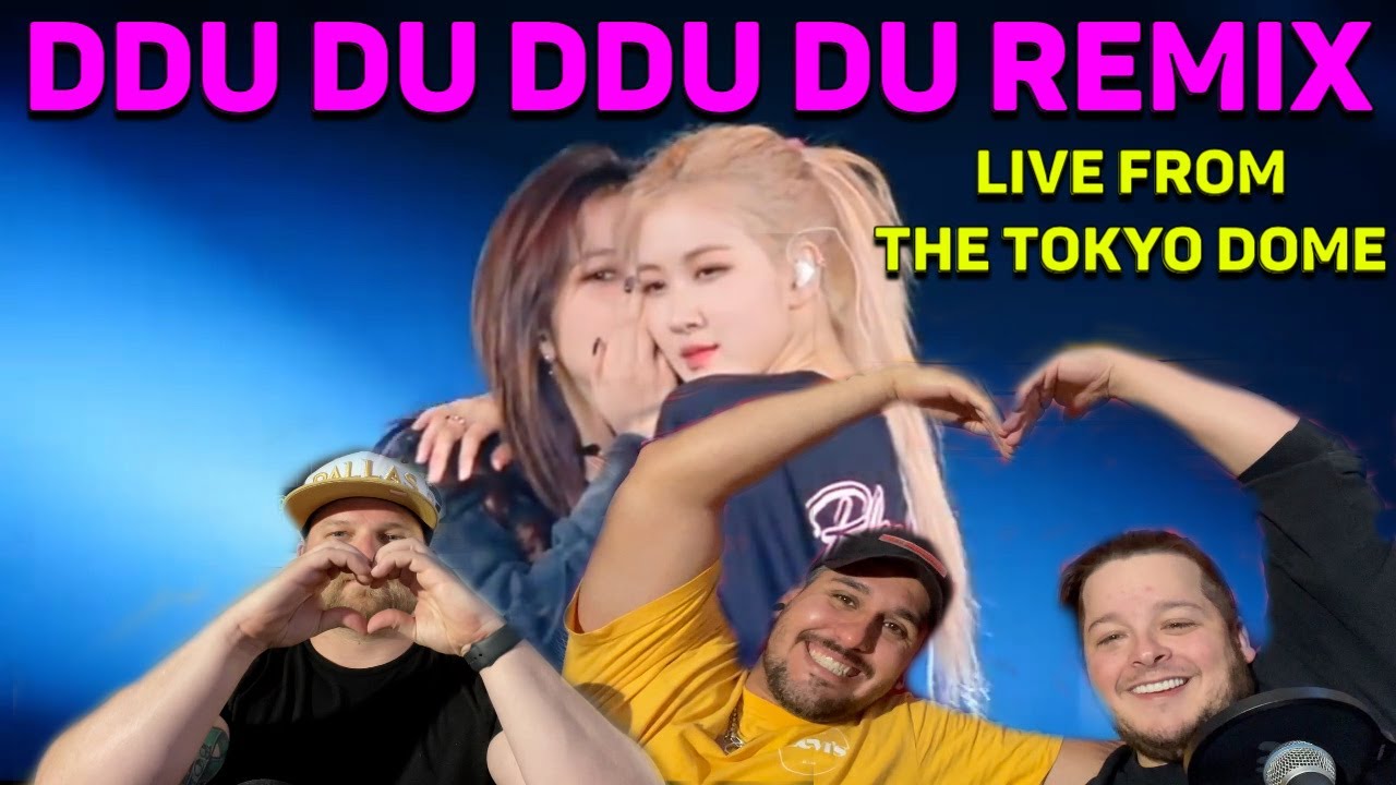 BLACKPINK - DDU DU DDU DU REMIX [DVD TOKYO DOME 2020] REACTION