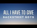 Backstreet Boys All I Have To Give Lyrics