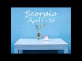 SCORPIO Love April - This has been a long time coming, don't rush it now!