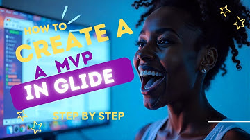 How to create an MVP in Glide